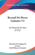 Recueil De Pieces Galantes V2: En Prose Et En Vers (1725)