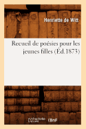 Recueil de Poesies Pour Les Jeunes Filles (Ed.1873)