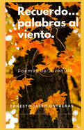 Recuerdo... palabras al viento