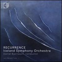 Recurrence - Iceland Symphony Orchestra; Danel Bjarnason (conductor)