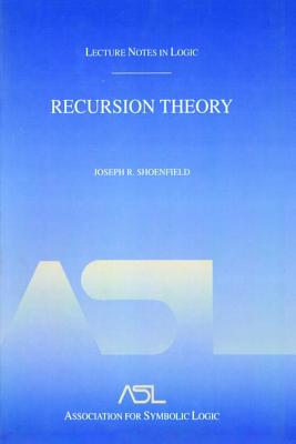 Recursion Theory: Lecture Notes in Logic 1 - Shoenfield, Joseph R.