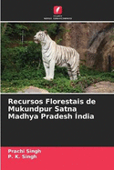 Recursos Florestais de Mukundpur Satna Madhya Pradesh ndia