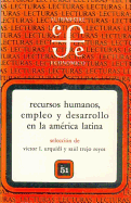 Recursos Humanos, Empleo y Desarrollo En La America Latina. Actas de La Sesion VI, del Quinto Congreso Mundial de Economia, I