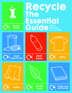 Recycle: The Essential Guide