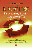Recycling: Processes, Costs, and Benefits