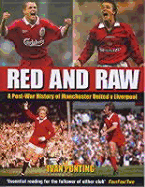 Red and Raw: A Post-War History of Manchester United V Liverpool