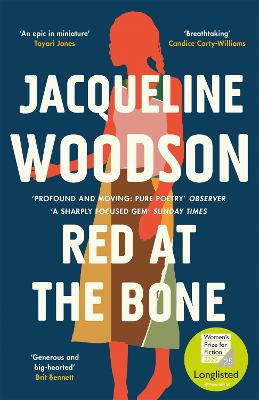 Red at the Bone: Longlisted for the Women's Prize for Fiction 2020 - Woodson, Jacqueline