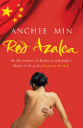 Red Azalea: Red Azalea - Min, Anchee