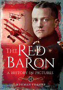 Red Baron: A History in Pictures