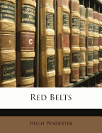 Red Belts - Pendexter, Hugh