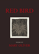 Red Bird: Poems - Oliver, Mary