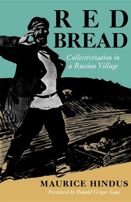 Red Bread - Hindus, Maurice, and Suny, Ronald Grigor (Foreword by)