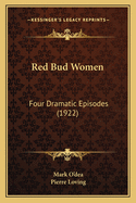 Red Bud Women: Four Dramatic Episodes (1922)