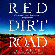 Red Dirt Road: 'A rising star of Australian crime fiction ' SUNDAY TIMES