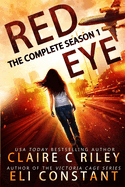 Red Eye: Complete Season One: An Armageddon Zombie Survival Thriller