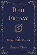 Red Friday (Classic Reprint)