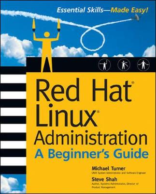 Red Hat Linux Administration - Turner, Michael, and Muthyala, Narender Reddy, and Shah, Steve