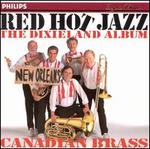 Red Hot Jazz: The Dixieland Album - Canadian Brass