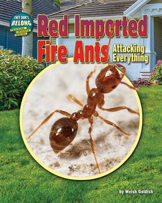 Red Imported Fire Ants: Attacking Everything - Goldish, Meish