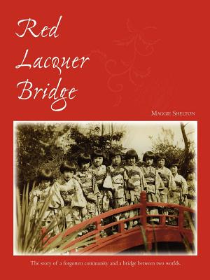 Red Lacquer Bridge - Shelton, Maggie, and Regan, Lucile Cattermole