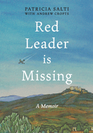 Red Leader is Missing: A Memoir