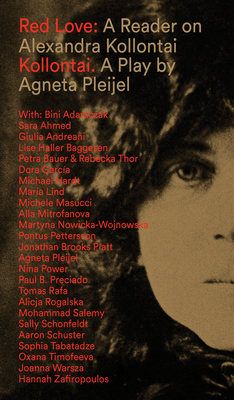 Red Love: A Reader on Alexandra Kollontai - Kollontai, Alexandra, and Masucci, Michele (Editor), and Lind, Maria (Editor)