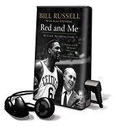 Red & Me: My Coach, My Lifelong Friend - Russell, Bill, and Fernandez, Peter Jay (Read by), and Steinberg, Alan J