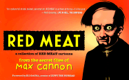 Red Meat: A Collection of Red Meat Cartoons from the Secret Files of Max Cannon