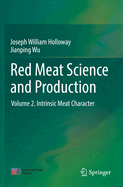Red Meat Science and Production: Volume 2. Intrinsic Meat Character