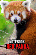 Red Panda Notebook: Lovely Journal / Diary / Notepad, For Kids and Adults Cool To Write In (Lined, 6 x 9)