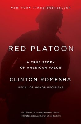 Red Platoon: A True Story of American Valor - Romesha, Clinton