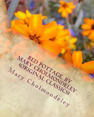 Red pottage. By Mary Cholmondeley (Original Classics) - Cholmondeley, Mary