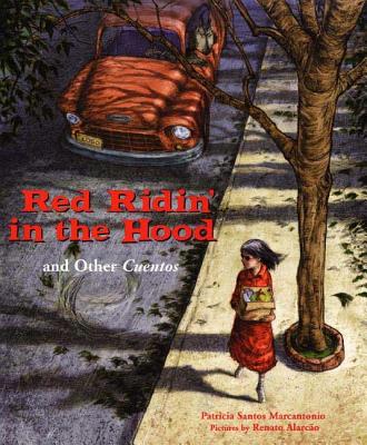 Red Ridin' in the Hood: And Other Cuentos - Marcantonio, Patricia Santos