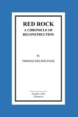 Red Rock A Chronicle Of Reconstruction - Nelson Page, Thomas
