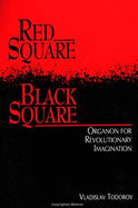 Red Square, Black Square: Organon for Revolutionary Imagination