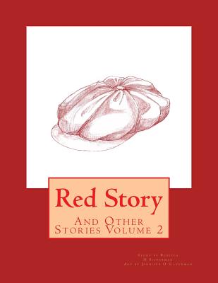 Red Story: And Other Stories Volume 2 - Silverman, Rebecca H