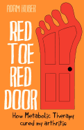 Red Toe, Red Door: how Metabolic Therapy cured my arthritis