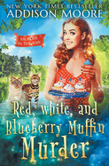 Red, White, and Blueberry Muffin Murder: Cozy Mystery