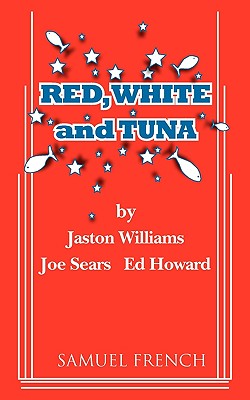Red, White and Tuna - Williams, Jaston, and Sears, Joe, and Howard, Ed