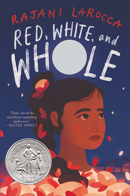 Red, White, and Whole: A Newbery Honor Award Winner - Larocca, Rajani