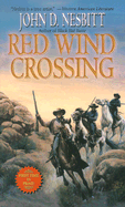 Red Wind Crossing - Nesbitt, John D