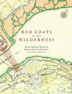 Redcoats in the Wilderness: Historical Miniatures Rules for the Wilderness Wars of the 18th Century