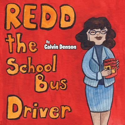Redd the School Bus Driver - Denson, Calvin
