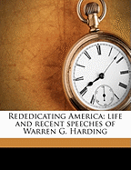 Rededicating America; Life and Recent Speeches of Warren G. Harding; Volume 2