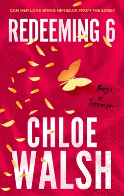 Redeeming 6: Epic, emotional and addictive romance from the TikTok phenomenon - Walsh, Chloe