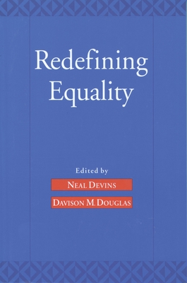 Redefining Equality - Devins, Neal (Editor), and Douglas, Davison M (Editor)