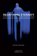 Redefining Eternity: Interfacing Immortality in the Digital Corporate World
