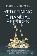 Redefining Financial Services: The New Renaissance in Value Propositions