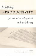 Redefining Productivity for Social Development and Well-Being