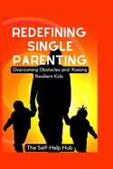 Redefining Single Parenting